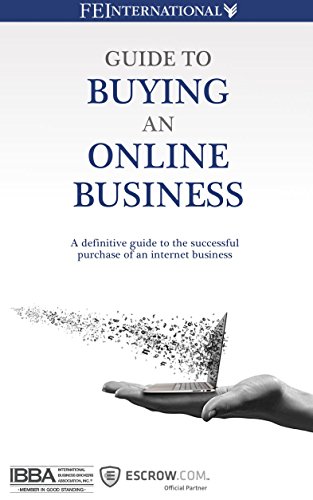 Guide to Buying an Online Business: A Definitive Guide to the Successful  Purchase of an Internet Business